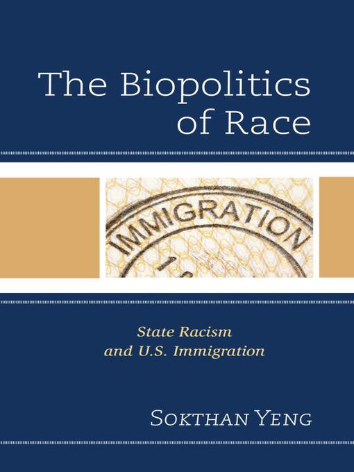 Title details for The Biopolitics of Race by Sokthan Yeng - Available